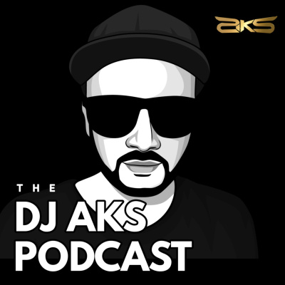 Dj Aks - Monthly Podcasts