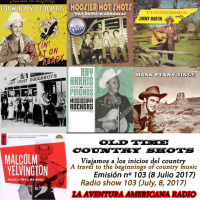 103- Old Time Country Shots (8 Julio 2017)