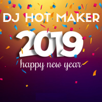 DJ Hot Maker - Happy New Year 2019 (Новый год, Новогодняя музыка 2019, Новогодняя музыка 2019)