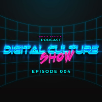 Digital Culture Show Reborn 004
