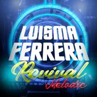 Luisma Ferrera - Revival Melodic ep. 02