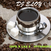 Cafe a las 5 Ep. 1 By Dj ELoy 17-Enero-2016