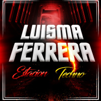 Luisma Ferrera - Estación Techno ep. 01