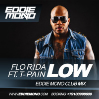Flo Rida Ft. T-Pain - Low (Eddie Mono Club Mix)