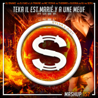 Episode 152: Dj Snake x Peso Pluma vs Dj Sad x La Traine vs Mc Yoshi vs Thebird x Gueira vs Blackjack vs Sefu - Teka Il Est Marié Ya Une Meuf (Sylva x Just. mashup)