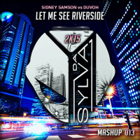 SIDNEY SAMSON vs DUVOH let me see riverside (da sylva mashup)