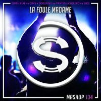 Episode 134: Edith Piaf vs Gims x Soolking vs Siks x Qqun vs Yaniss x Chelero - La Foule Madame (SYLVA bootleg)
