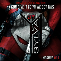 Dmx Vs Mike Hawkins x Toby Green - X Gon Give It To Ya We Got This (Da Sylva Mashup)