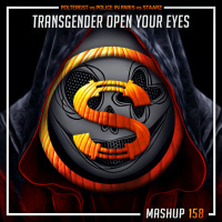 Episode 158: Poltergst vs Police In Paris x Staarz - Transgender Open Your Eyes (Sylva mashup)