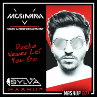 Mosimann ft Joe Cleere vs Crusy x Drop Department - Dzeko Never Let You Go (Da Sylva mashup)