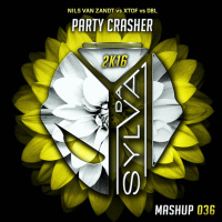 Nils Van Zandt Vs X-Tof Vs Dbl - Party Crasher (Da Sylva Mashup)