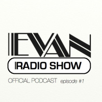 EVAN RADIO SHOW EPISODE #1 ---16 SEPTEMBER---