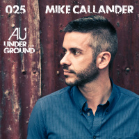 AU Underground 025 Mike Callander