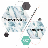 Transmissions 387 | Gary Beck