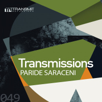 Transmissions 049 | Paride Saraceni