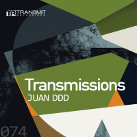 Transmissions 074 | Juan DDD