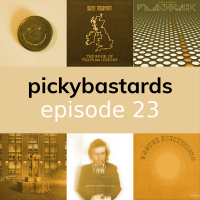 Picky Bastards Episode 23
