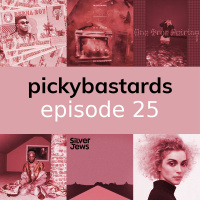 Picky Bastards Episode 25