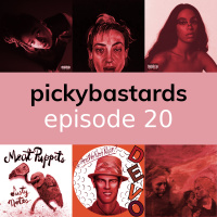 Picky Bastards Podcast - Episode 20
