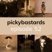 Picky Bastards Episode 52