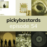 Picky Bastards Episode 54