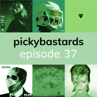 Picky Bastards Episode 37