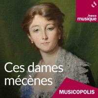 Ces dames mécènes 1/4 : Mme de Saint Marceaux