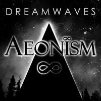 Aeonism - Dreamwaves Episode 001