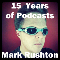 15 Years of Podcasts (Ambient Rushton Podcast 163)