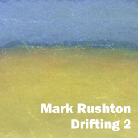 Drifting 2 and Doing Things Differently (Ambient Rushton Podcast 159)