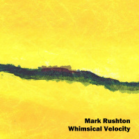Whimsical Velocity (Ambient Rushton Podcast 157)