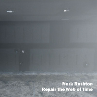 Ambient Rushton Podcast 179 - May 2021 - Repair the Web of Time