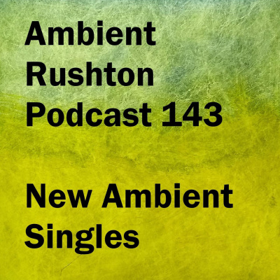 Ambient Rushton Podcast