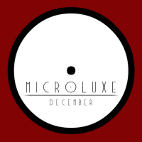 Microluxe - December Podcast 2013