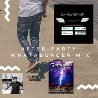 After-Party #Whatburger Mix Thank You @RyanRies  @Jarrellfmg