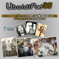 PodPensar #39 - Especial Recordações com a Família de Clóvis Tavares - Série UbaldiPod - Participação Especial: Irmã Aíla Pinheiro 