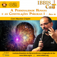 IbbisCast#002 - A Personalidade Humana e as Constelações Psíquicas - Parte I - Aula 01