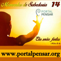 Momentos de Sabedoria #14 - Eles serão fartos