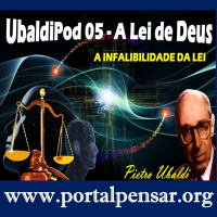 PODPensar #05 - Série UbaldiPod - Episódio 05 - A Lei de Deus - A INFALIBILIDADE DA LEI