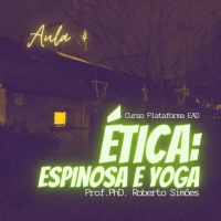 Aula 4| Espinosa e Ética Yoga: Leitura Apêndice 6