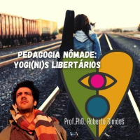 Pedagogia da Liberdade Construindo Yogi(ni)s Nômades (parte 1)