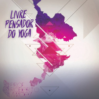 Como se transformar em um yogi livre-pensador
