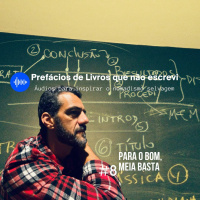 Para o Bom, Meia Basta