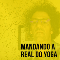 Mandando a Real do Yoga: Aula 1