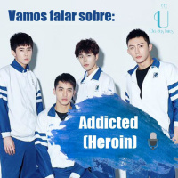 #4 Vamos Falar Sobre Addicted (Heroin)