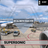 SUPERSONIC #30 by DJ BETO DIAS