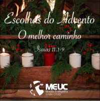 Escolhas de Advento: O melhor caminho