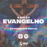 O que é o evangelho: É o poder que renova