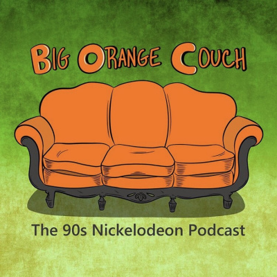 Big Orange Couch: The 90s Nickelodeon Podcast