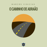 O caminho de Abraão | Lech Lechá | Marcos Vinicius